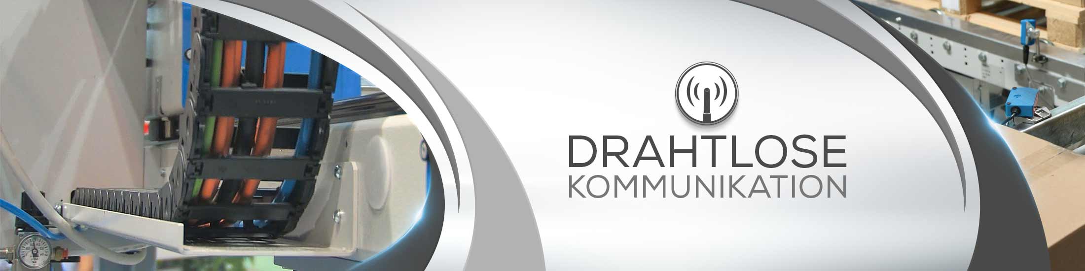 Banner Drahtlose Kommunikation - bewegliche & dezentrale Komponenten in Maschinen und Anlagen drahtlos anbinden